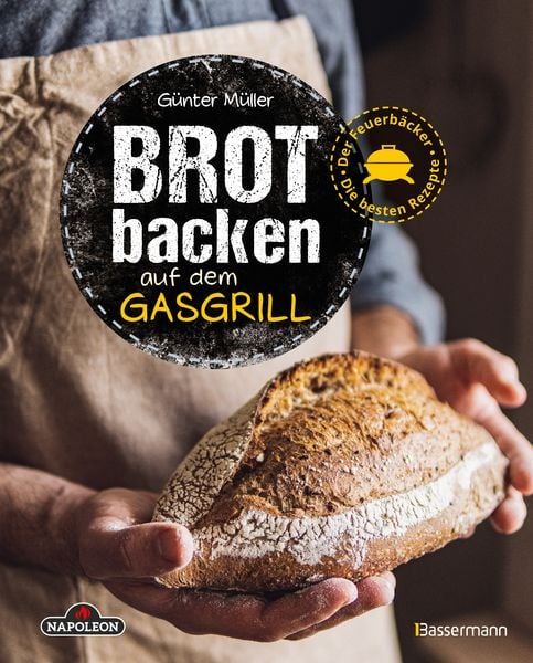Napoleon® Grill Book "Baking Bread on the Gas Grill"